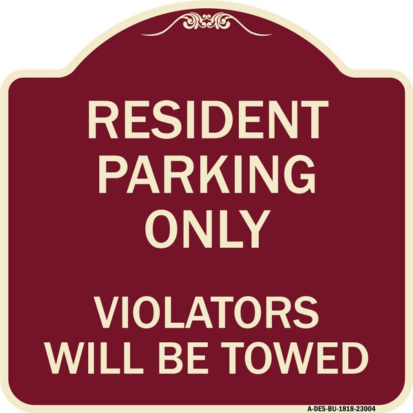 Signmission Reserved Parking Towing Resident Parking Violators Will Towed Alum Sign, 18" x 18", BU-1818-23004 A-DES-BU-1818-23004 - main